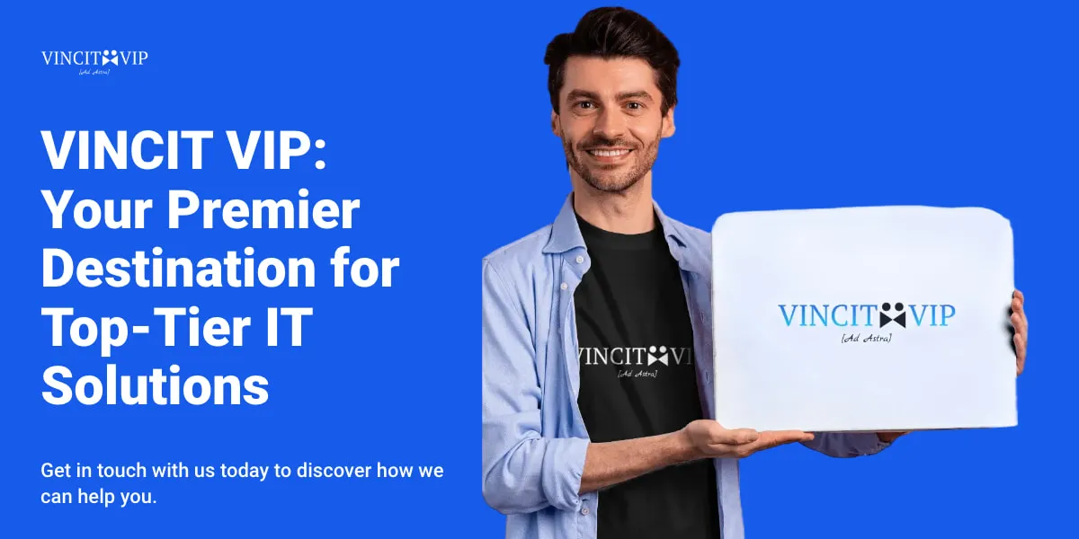 Visual representation of VINCIT VIP highlighting its status as a leading provider of top-tier solutions.